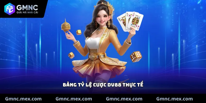 Bảng tỷ lệ cược DV88 thực tế