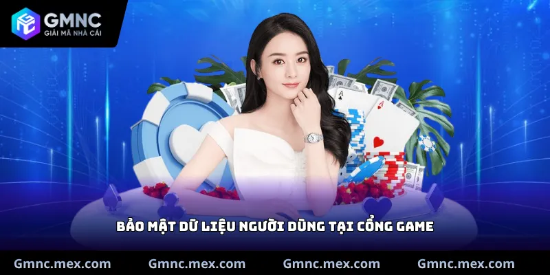 Bảo mật dữ liệu người dùng tại cổng game