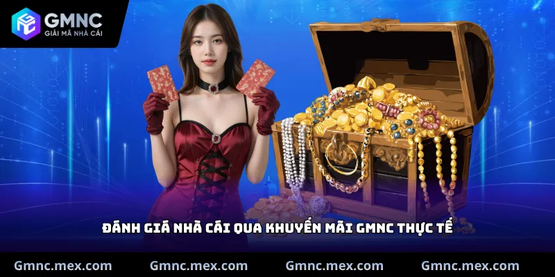 Đánh giá nhà cái qua Khuyến mãi GMNC thực tế