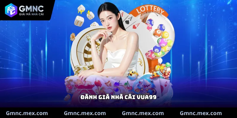 Đánh giá nhà cái Vua99