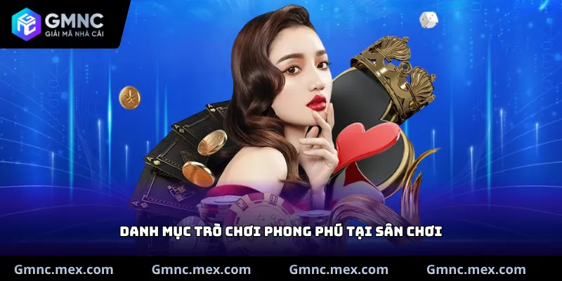 Danh mục trò chơi phong phú tại sân chơi