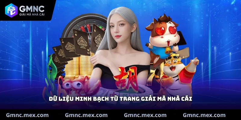 Dữ liệu minh bạch từ trang giải mã nhà cái