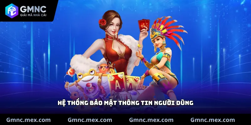 Hệ thống bảo mật thông tin người dùng
