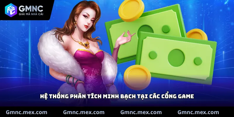 Hệ thống phân tích minh bạch tại các cổng game