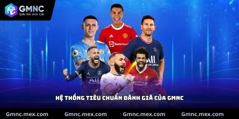 Hệ thống tiêu chuẩn đánh giá của GMNC