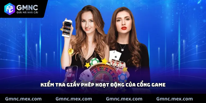 Kiểm tra giấy phép hoạt động của cổng game