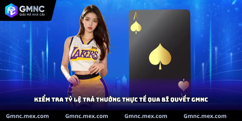 Kiểm tra tỷ lệ trả thưởng thực tế qua Bí quyết GMNC