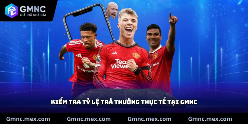 Kiểm tra tỷ lệ trả thưởng thực tế tại GMNC