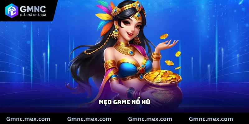 Mẹo Game nổ hũ