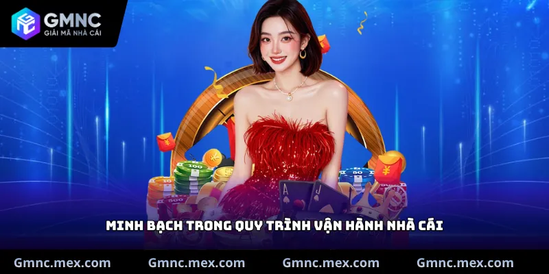 Minh bạch trong quy trình vận hành nhà cái
