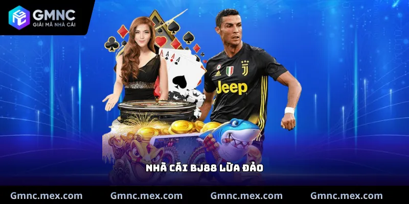 Nhà cái BJ88 lừa đảo