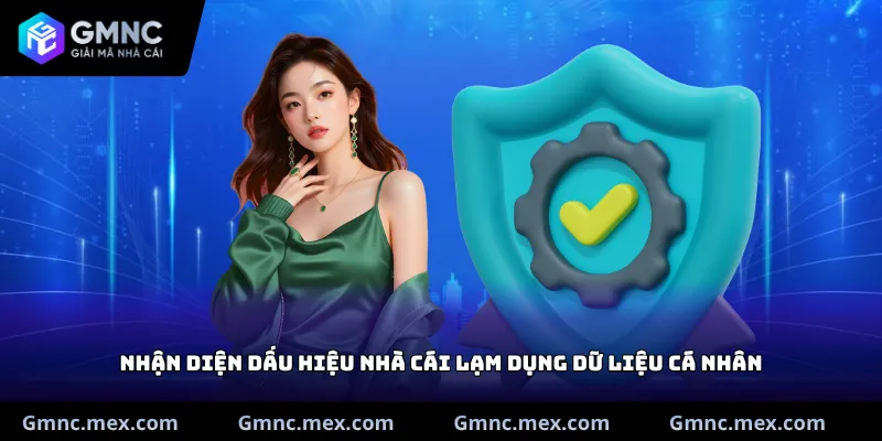 Nhận diện dấu hiệu nhà cái lạm dụng dữ liệu cá nhân