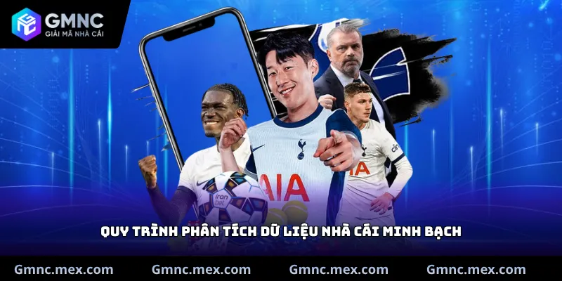 Quy trình phân tích dữ liệu nhà cái minh bạch