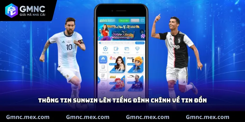 Thông tin Sunwin lên tiếng đính chính về tin đồn